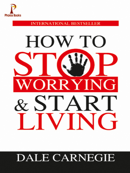 Title details for How to Stop Worrying & Start Living by Dale Carnegie - Wait list
